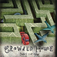 Crowded House Donâ€™t Stop Now